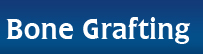 Bone Grafting Bone Grafting