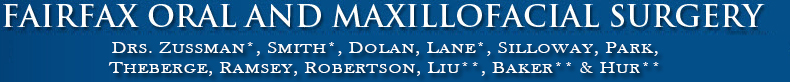 Fairfax Oral and Maxillofacial Surgery - Drs. Zussman*, Smith, Dolan, Lane*, Silloway, Park, Theberge & Ramsey